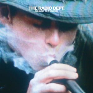The Radio Dept. - Clinging to a Scheme